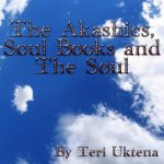 The Akashics Soul Books and The Soul